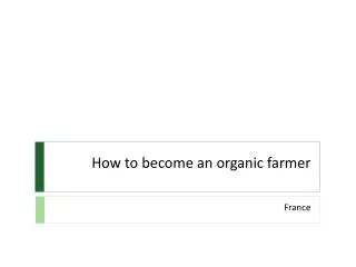 How to become an organic farmer