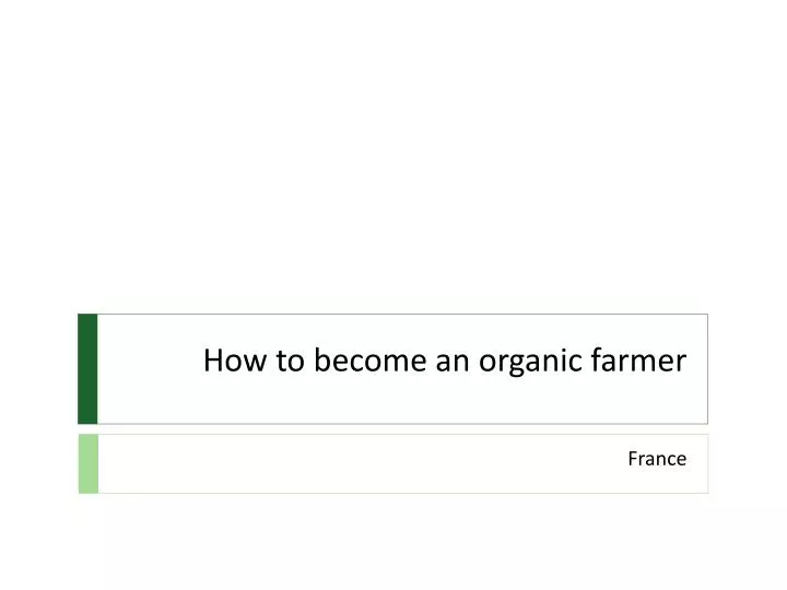 how to become an organic farmer