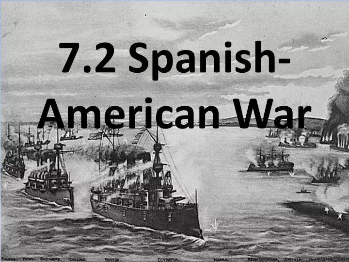 7 2 spanish american war