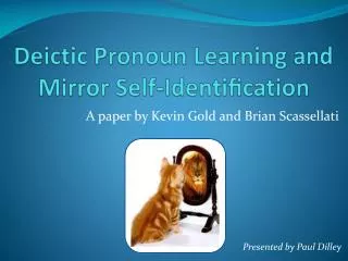 Deictic Pronoun Learning and Mirror Self- Identi?cation