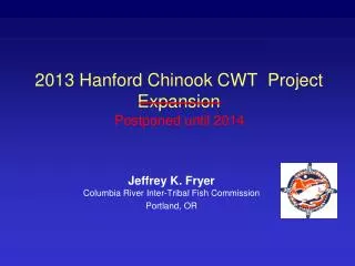 2013 Hanford Chinook CWT Project Expansion