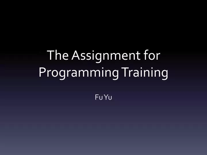 the assignment for programming t raining
