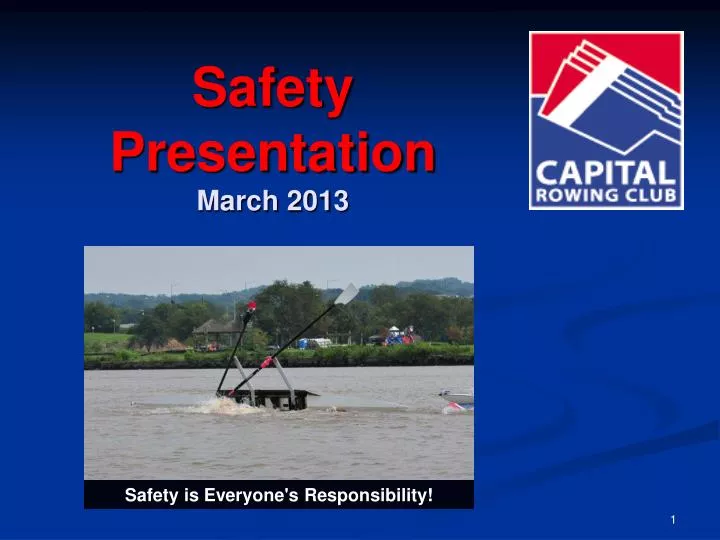 safety presentation march 2013