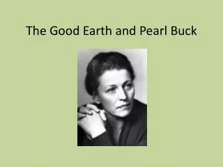 The Good Earth and Pearl Buck