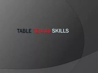 Table tennis skills