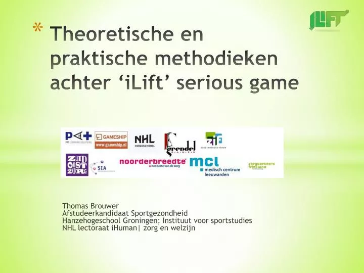 theoretische en praktische methodieken achter ilift serious game