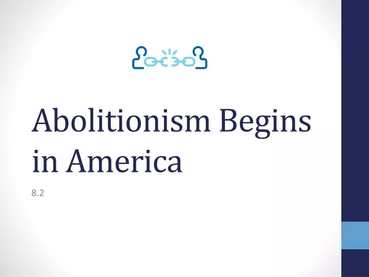 abolitionism begins in america