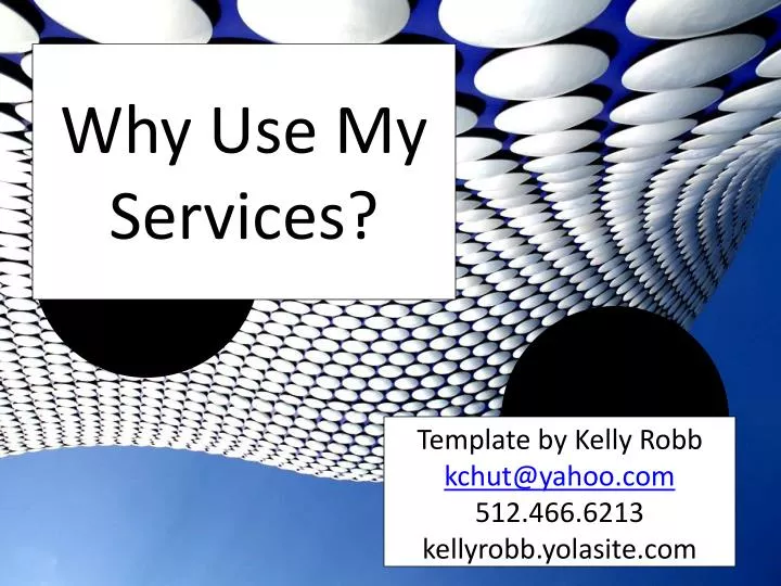 why use my services