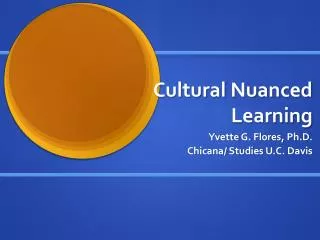 Cultural Nuanced Learning