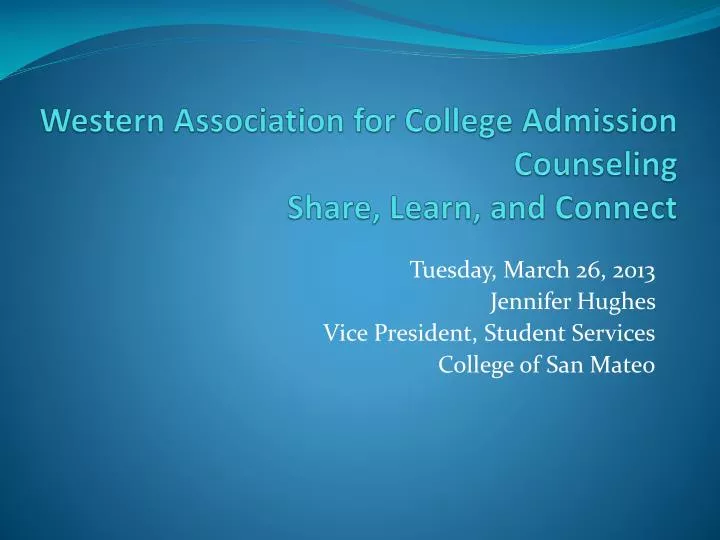 western association for college admission counseling share learn and connect