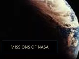MISSIONS OF NASA