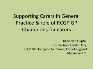 Supporting Carers in General Practice &amp; role of RCGP GP Champions for carers