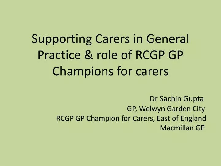 supporting carers in general practice role of rcgp gp champions for carers