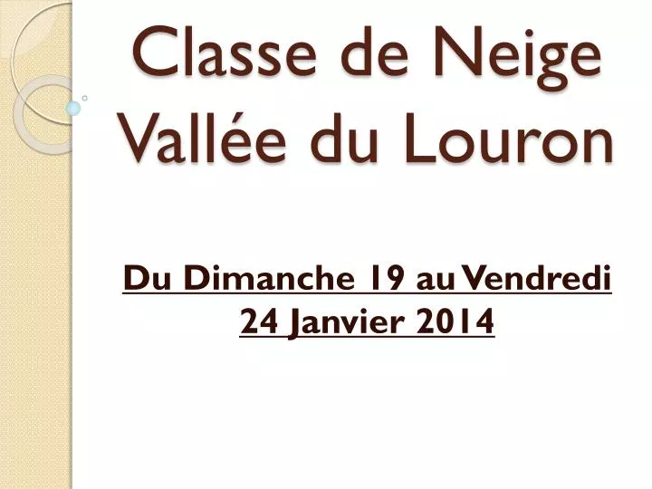 classe de neige vall e du louron