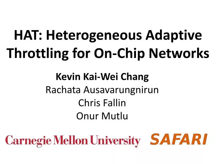 hat heterogeneous adaptive throttling for on chip networks