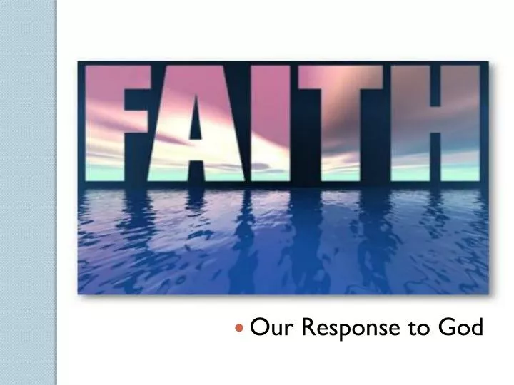 our response to god