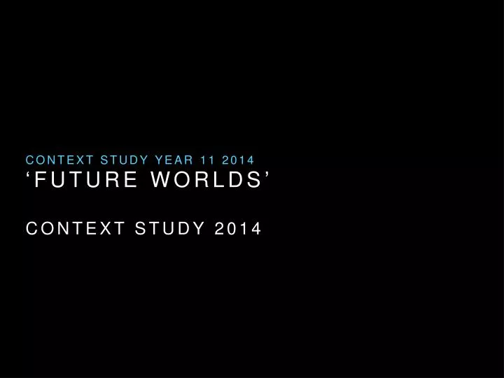 future worlds context study 2014