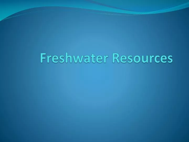 freshwater resources