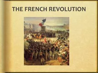 THE FRENCH REVOLUTION