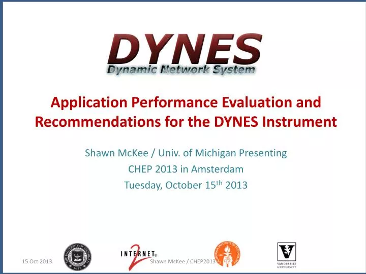 application performance evaluation and recommendations for the dynes instrument