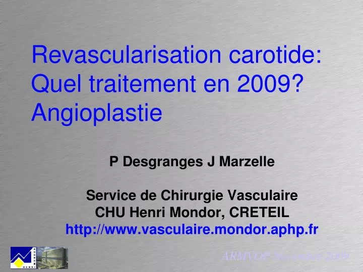 revascularisation carotide quel traitement en 2009 angioplastie