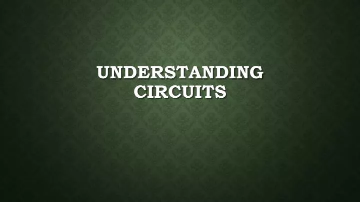 understanding circuits