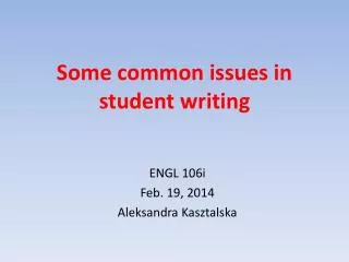 Some common issues in student writing