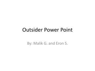 Outsider Power Point