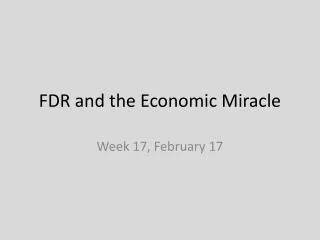 FDR and the Economic Miracle