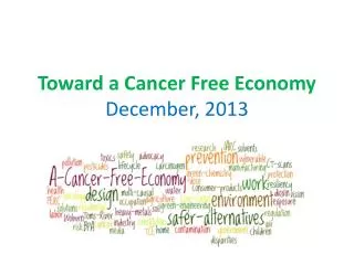 Toward a Cancer Free Economy December, 2013