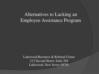 Lakewood Resource &amp; Referral Center 212 Second Street, Suite 204 Lakewood, New Jersey 08701