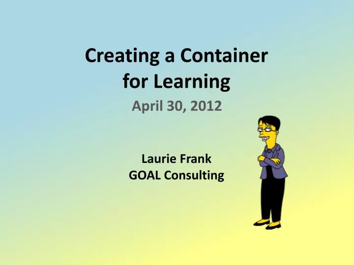creating a container for learning