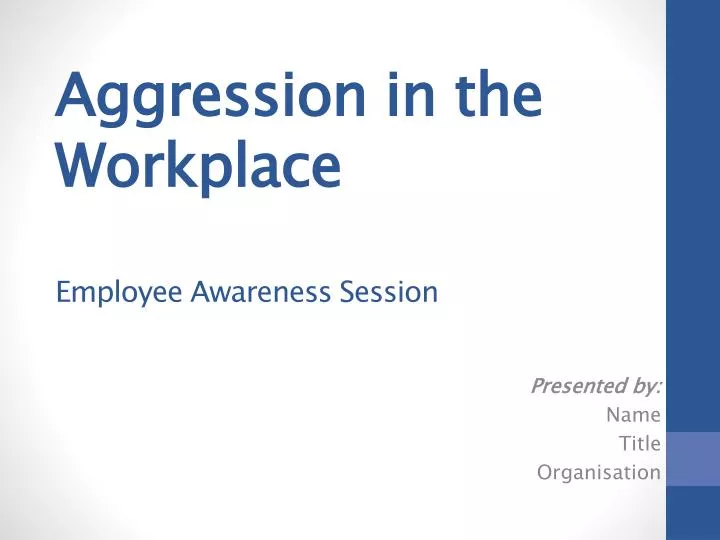 aggression in the workplace employee awareness session