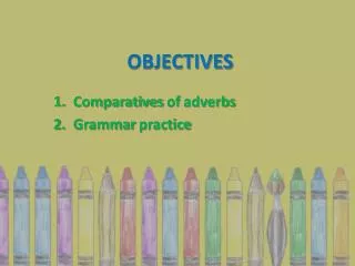 OBJECTIVES