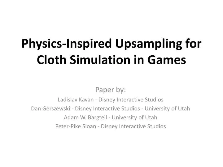 physics inspired upsampling for cloth simulation in games