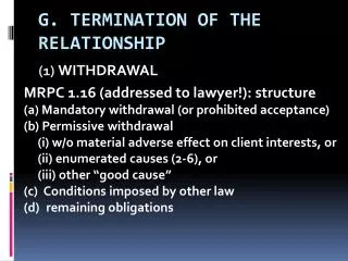 G. TERMINATION OF THE RELATIONSHIP