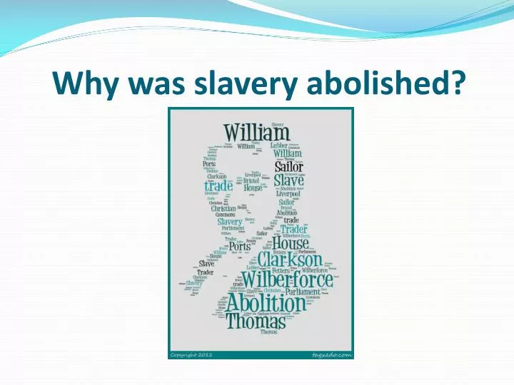 why was slavery abolished