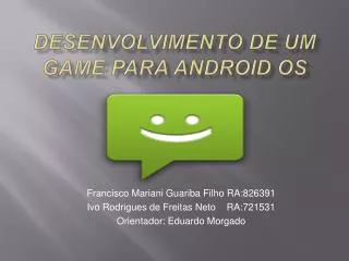 Desenvolvimento de um game para android os