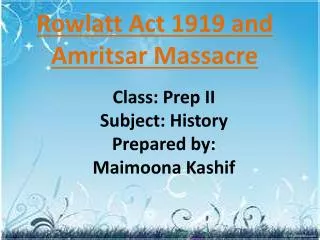 Rowlatt Act 1919 and Amritsar Massacre