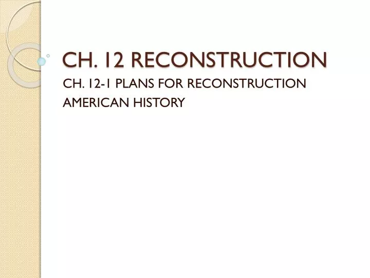 ch 12 reconstruction