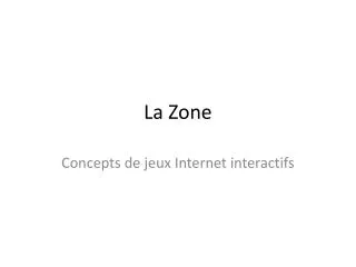 la zone