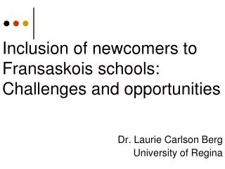Inclusion of newcomers to Fransaskois schools: Challenges and opportunities