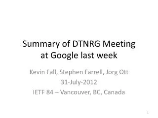 Summary of DTNRG Meeting at Google last week