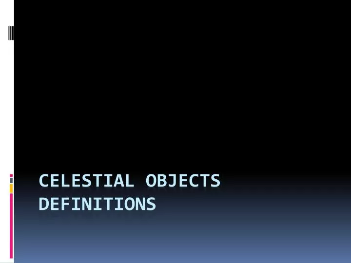 celestial objects definitions