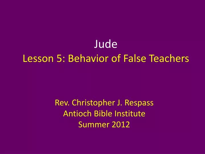 jude lesson 5 behavior of false teachers