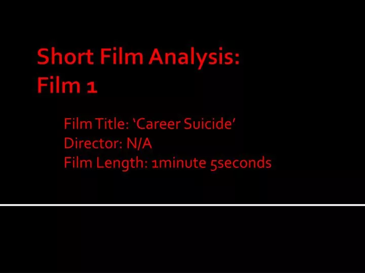 film title career suicide director n a film length 1minute 5seconds