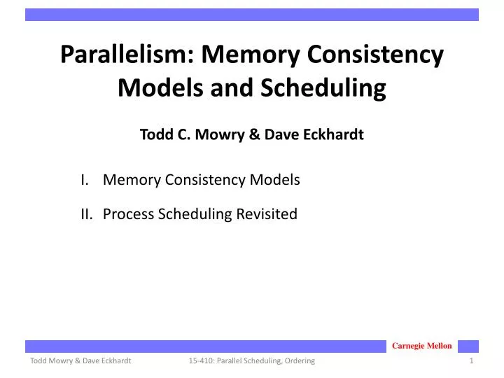 parallelism memory consistency models and scheduling todd c mowry dave eckhardt