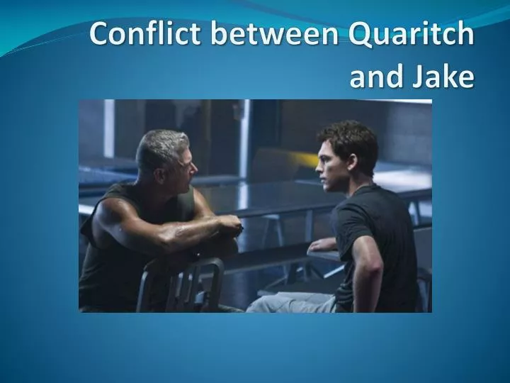 conflict between quaritch and jake