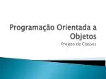 Programação Orientada a Objetos - slide 1
