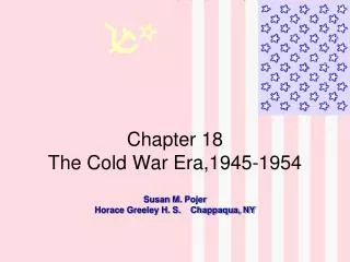 Chapter 18 The Cold War Era,1945-1954